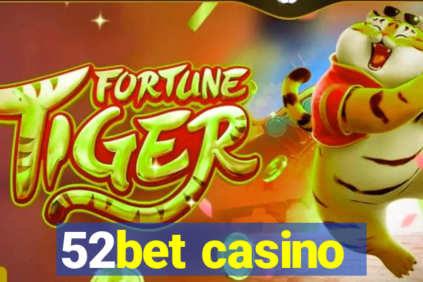 52bet casino